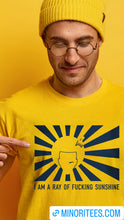 Load image into Gallery viewer, I Am A Ray of Fucking Sunshine T-Shirt
