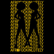 Load image into Gallery viewer, AFROFUCKINLUTELY T-Shirt

