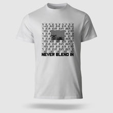 Load image into Gallery viewer, NEVER BLEND IN
