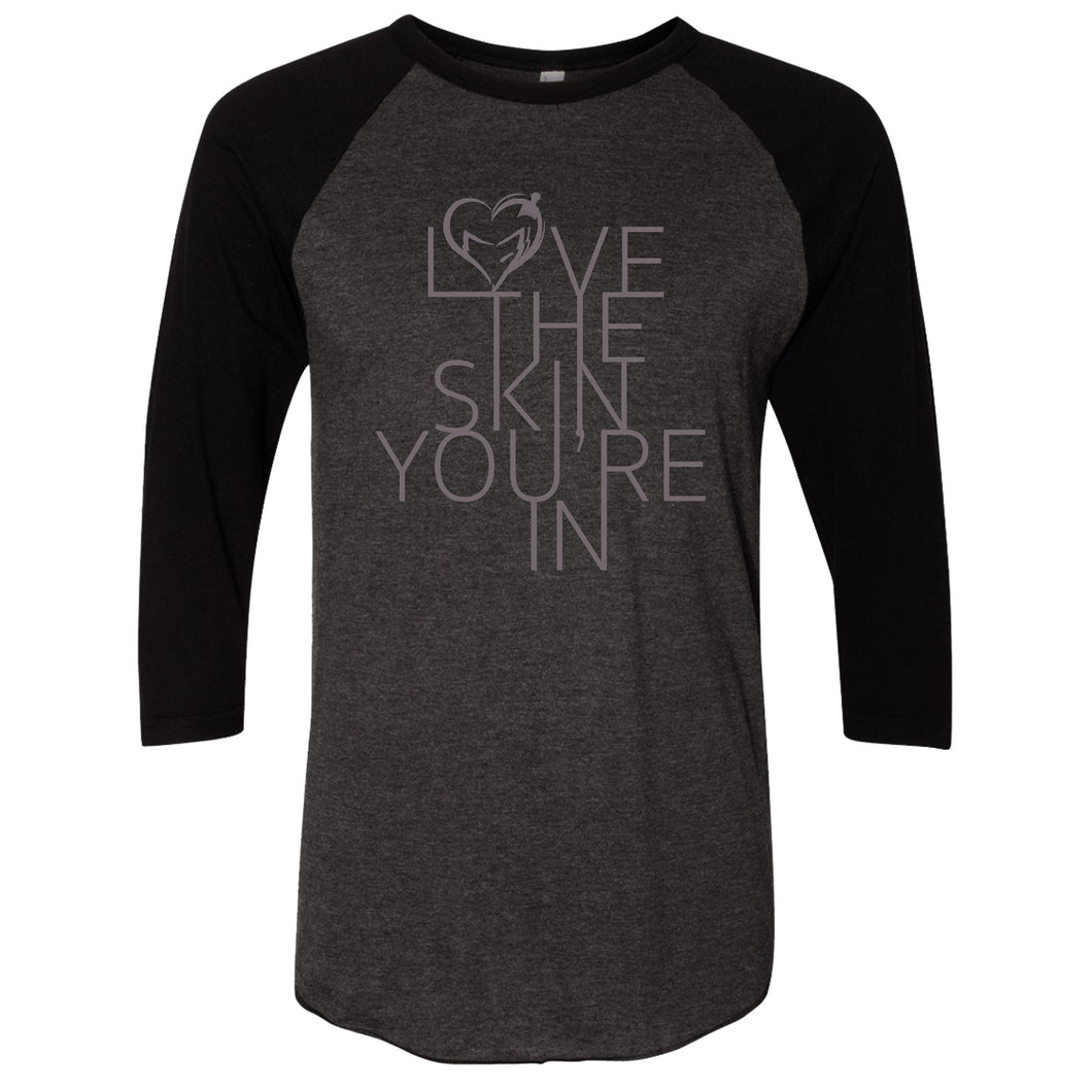 Love The Skin You're In 3/4 Sleeve Raglan