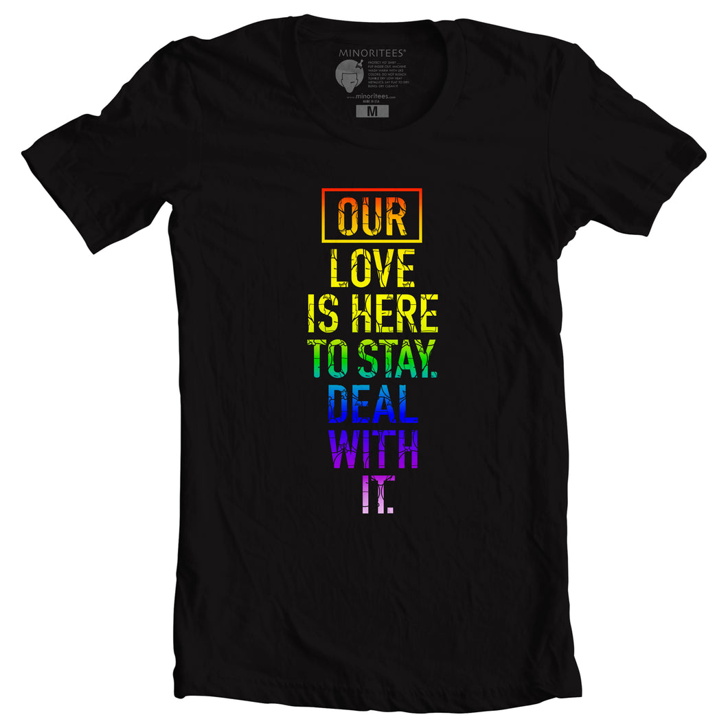 Our Love Is Here To Stay T-Shirt
